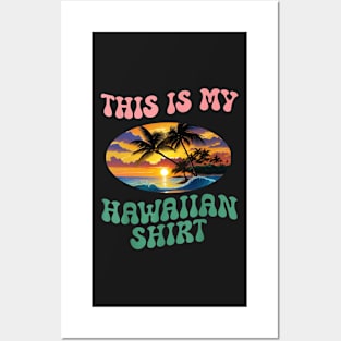 This Is My Hawaiian Shirt Tropical Beach Summer Vacation Posters and Art